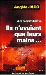 Ils n'avaient que leurs mains