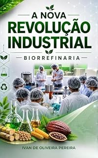Livro A nova revolução industrial: Biorrefinaria nos Territórios