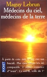 Médecins du ciel, médecins de la terre