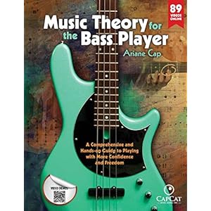 Music Theory for the Bass Player: A Comprehensive and Hands-on Guide to Playing with More Confidence and Freedom