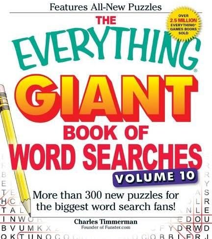 The Everything Giant Book of Word Searches, Volume 10: More Than 300 New Puzzles for the Biggest Word Search Fans! (Everything® Series)