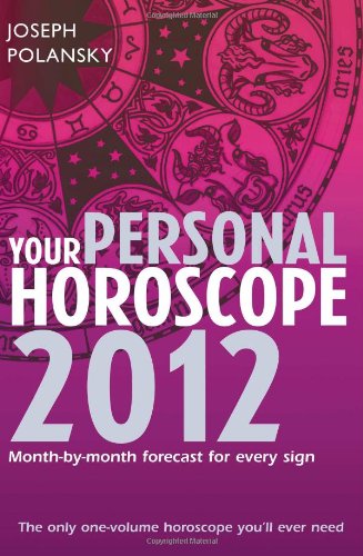 YOUR PERSONAL HOROSCOPE 2012