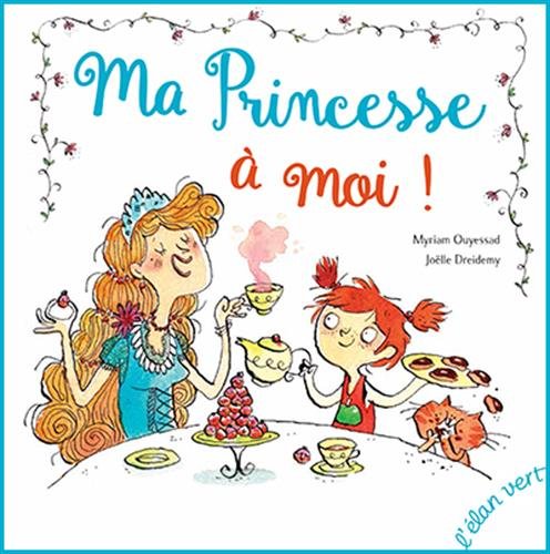 Ma princesse à moi !
