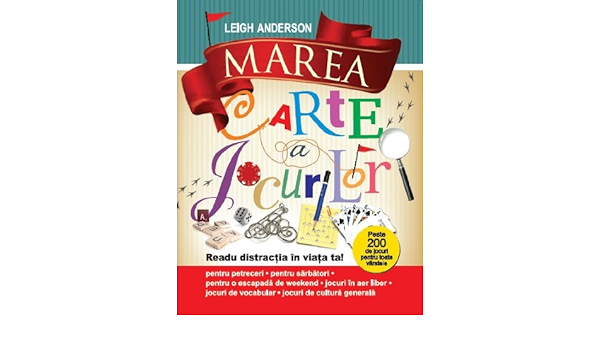 Marea Carte A Jocurilor Peste 200 De Jocuri Pentru Toate Varstele Amazon Es Leigh Anderson Libros En Idiomas Extranjeros