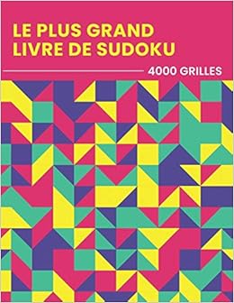 Le Plus Grand Livre De Sudoku 4000 Grilles Niveau Facile Moyen Difficile Diabolique Jeu De Logique Relaxant Educatif Livre Sudoku Adulte French Edition Enigma Sdk 9798649516075 Amazon Com Books