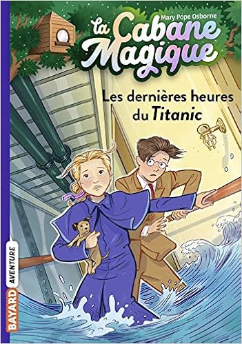 Amazon Fr La Cabane Magique Tome 16 Les Dernieres Heures Du Titanic Pope Osborne Mary Masson Philippe Delval Marie Helene Livres