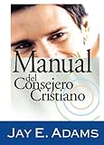 Manual del consejero (Spanish Edition) by Jay E. Adams