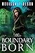 Boundary Born (Boundary Magic Book 3) by