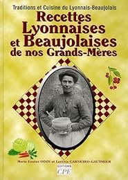 Recettes lyonnaises & beaujolaises de nos grands-mères