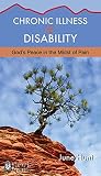 Chronic Illness And Disability (June Hunt Hope for the Heart) by