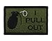 I Pull Out Grenade Hook and Loop Fully Embroidered Morale Tags Patch (Green and Black)