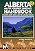 Alberta and the Northwest Territories Handbook: Including Banff, Jasper, and the Canadian Rockies (Alberta and the Northwest Territories Handbook, 3rd ed) by 