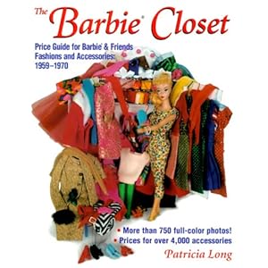 The Barbie Closet: Price Guide for Barbie & Friends Fashions and Accessories, 1959-1970