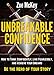 Unbreakable Confidence: How to Think Confidently, Live Fearlessly,  and Achieve Your Dreams - Be The Hero of Your Story
