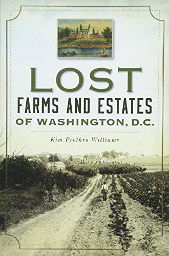 [R.e.a.d] Lost Farms and Estates of Washington, D.C.<br />P.D.F