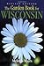 The Garden Book for Wisconsin Revised by Melinda Myers