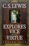 C.S. Lewis Explores Vice and Virtue