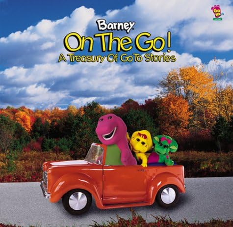 Barney on the Go!: A Treasury of Go to Stories (Go to ... Series) Hardcover – 1 Aug 2000