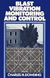 Blast Vibration Monitoring and Control, Dowding, Charles H., 0964431300
