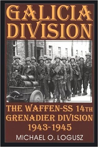 Galicia Division The Waffen Ss 14th Grenadier Division 1943 Waffen Ss 14th Grenadier Division 1943 1945 Schiffer Military History Amazon De Logusz Michael O Fremdsprachige Bucher