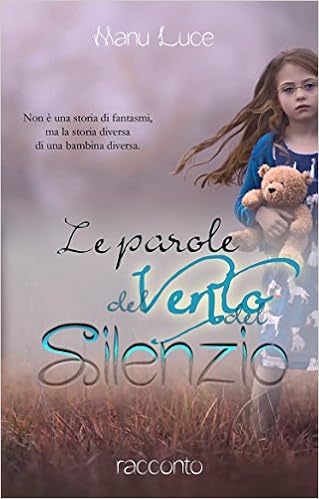 Manu Luce - Le parole del vento del silenzio (2016)
