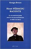 Henri Fedacou raconte : La vie montagnarde dans un village des Pyrénées au début du siècle by 