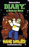 Interactive Diary of a Roblox Noob: Mining Simulator (Roblox Book 8) by Robloxia Kid