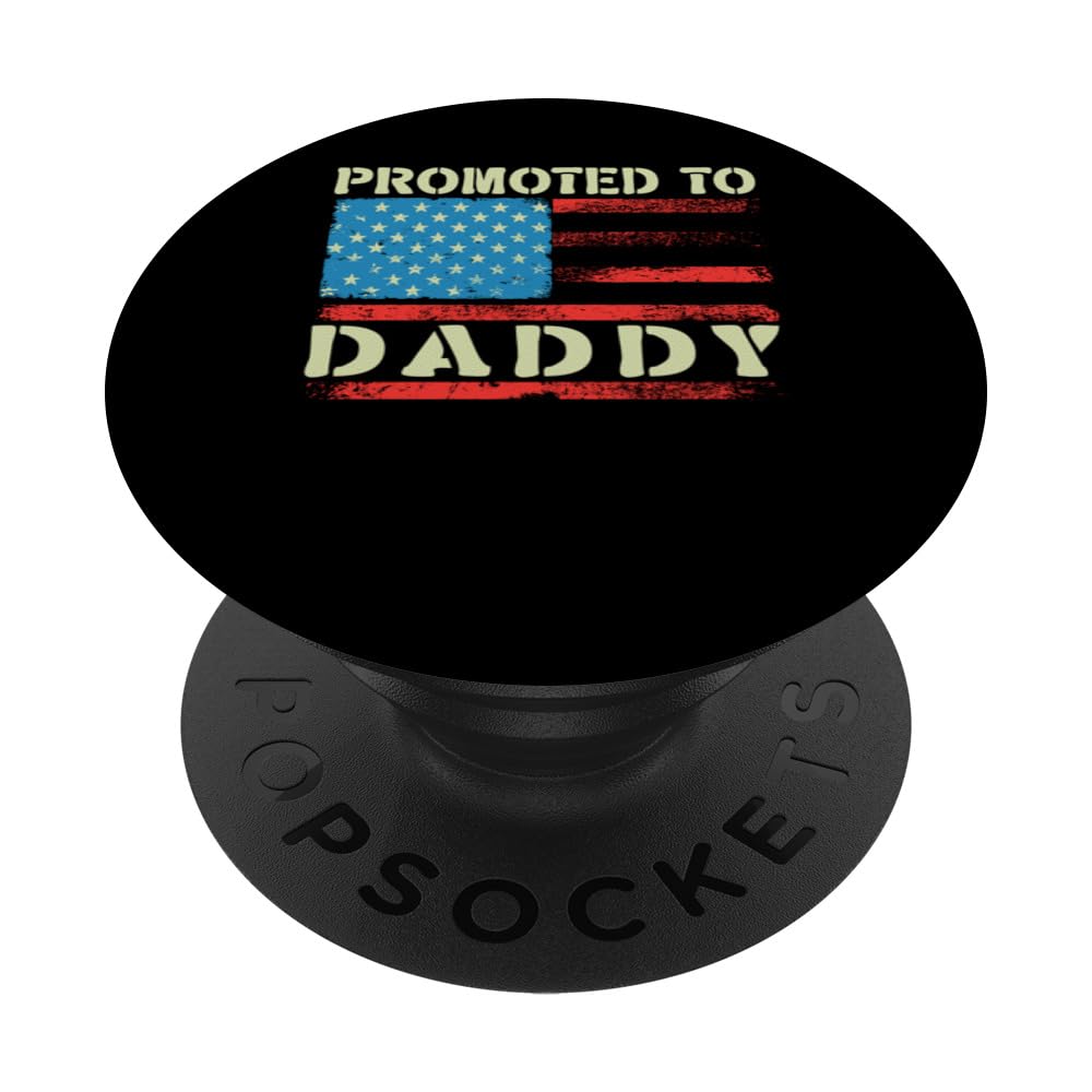 Promoted To Daddy American Flag Patriot Fathers Day New Dad PopSockets Swappable PopGrip