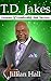 T.D. Jakes: Lessons Of Leadership And Success