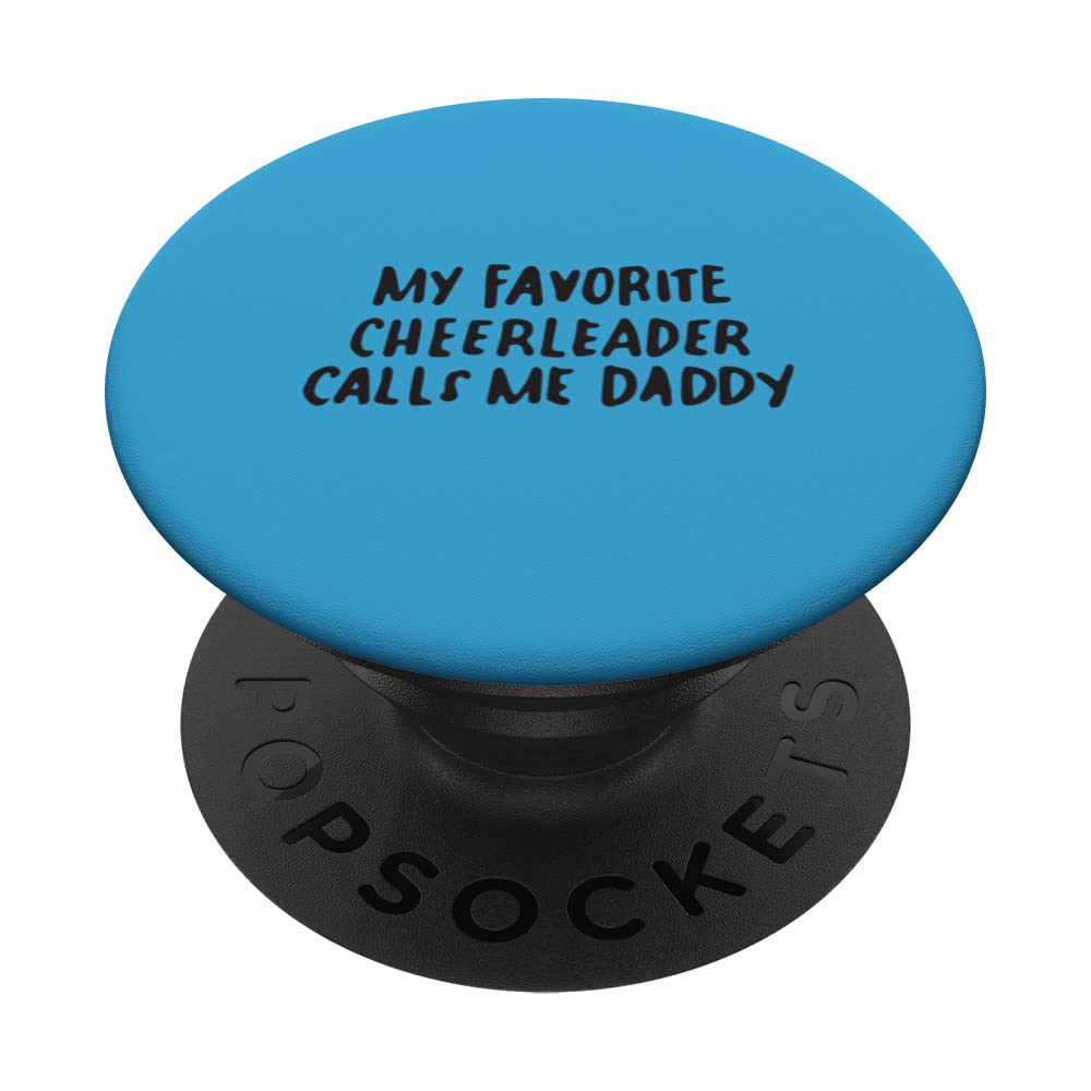 My Favorite Cheerleader Calls Me Daddy Cheer Dad PopSockets Swappable PopGrip