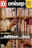Les métiers de l'édition et du livre (French Edition) by