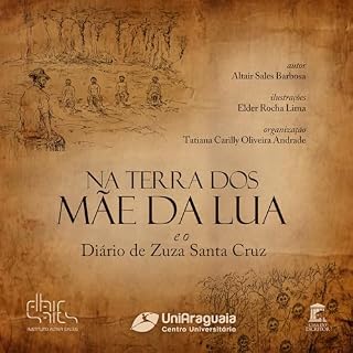 Livro Na Terra dos Mãe-da-Lua e o Diário de Zuza Santa Cruz