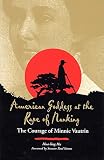 American Goddess at the Rape of Nanking: The Courage of Minnie Vautrin by Hua-ling Hu, Paul Simon