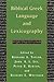 Biblical Greek Language and Lexicography by 