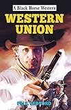 Western Union (Black Horse Western) by