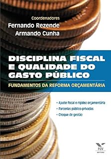 Livro Disciplina fiscal e qualidade do gasto público: fundamentos da reforma orçamentária