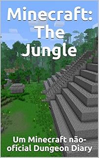 Livro Minecraft: The Jungle: Um Minecraft não-oficial Dungeon Diary