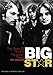 Big Star: The story of rock's forgotten band - Revised & Updated Edition by Rob Jovanovic