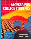 Algebra for College Students, Barnett, Raymond A. and Kearsn, Thomas J., 0070050015
