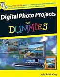 Digital Photo Projects For Dummies by Julie Adair King
