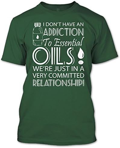 I And Essential Oils We're Just In A Very Committed Relationship T Shirt, Essential Oil Shirt Unisex (XL,Forest)