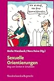 Sexuelle Orientierungen : Weg vom Denken in Schubladen, Heine, Nora, 3525404182
