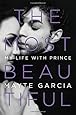 The Most Beautiful: My Life with Prince