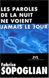 Les  paroles de la nuit ne voient jamais le jour