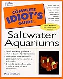 Complete Idiot's Guide to Saltwater Aquariums (The Complete Idiot's Guide) by 