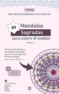 Livro Mandalas Sagradas para Colorir & Meditar: Um livro adulto e criativo Volume 2