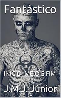 Livro Fantástico: INÍCIO, MEIO E FIM