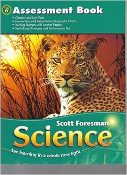 Scott Foresman Science Grade 6 Assessment Book: Dr. Timothy Cooney