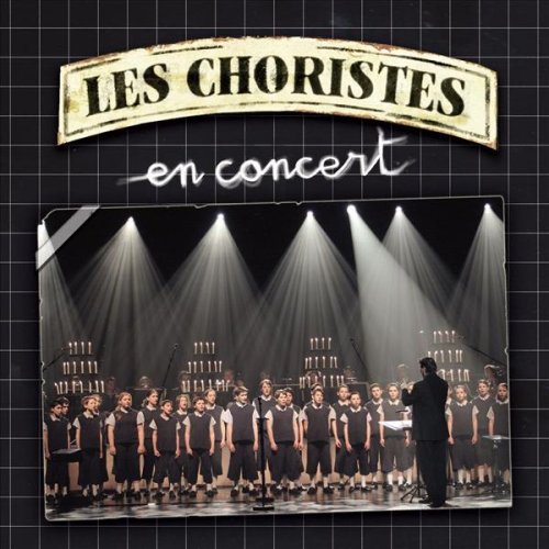 Les Choristes - Les Choristes en concert - Zortam Music