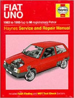 The Fiat Uno (83-95) Service and Repair Manual (Haynes Service and
